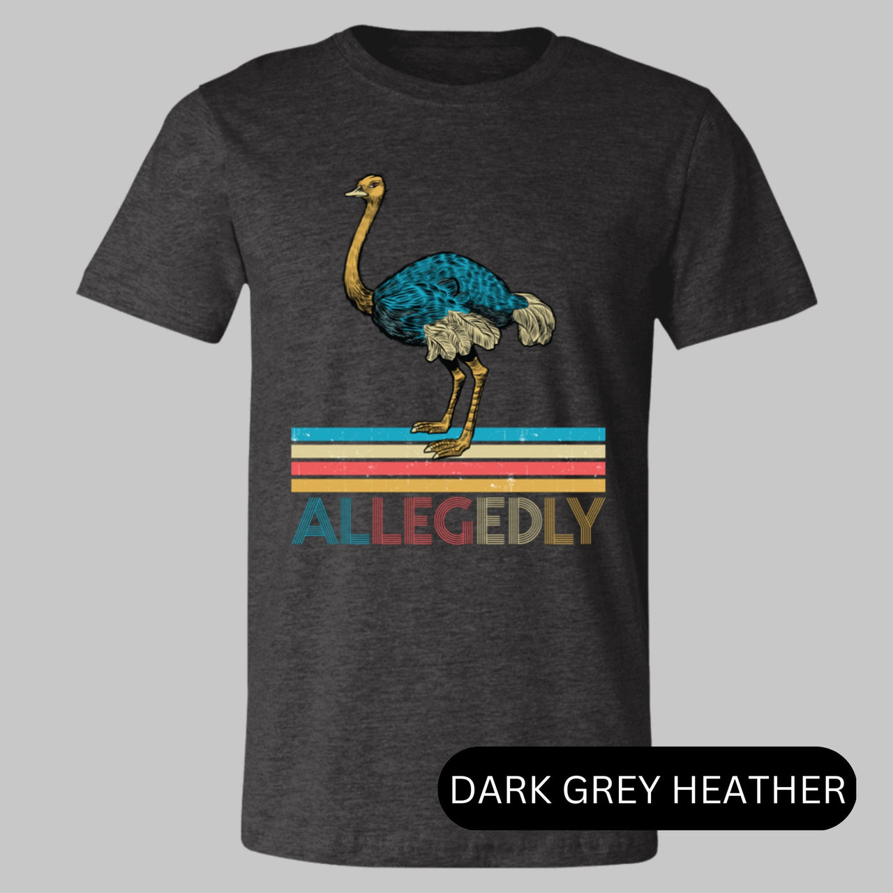 Allegedly Ostrich T-Shirt