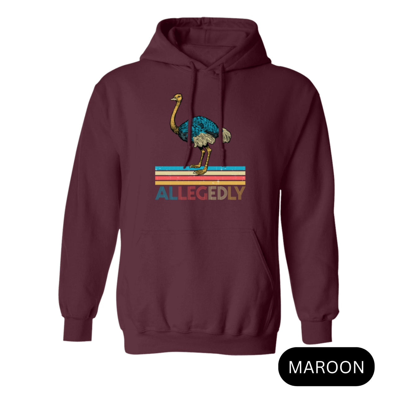 Allegedly Ostrich Letterkenny Hoodie