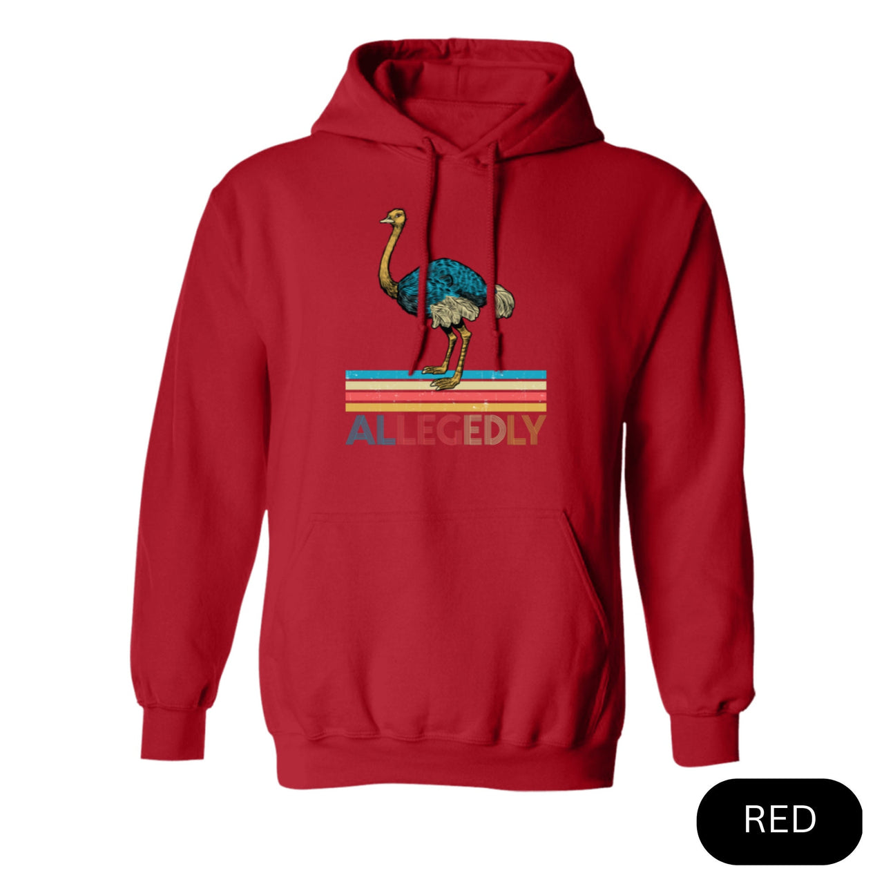 Allegedly Ostrich Letterkenny Hoodie