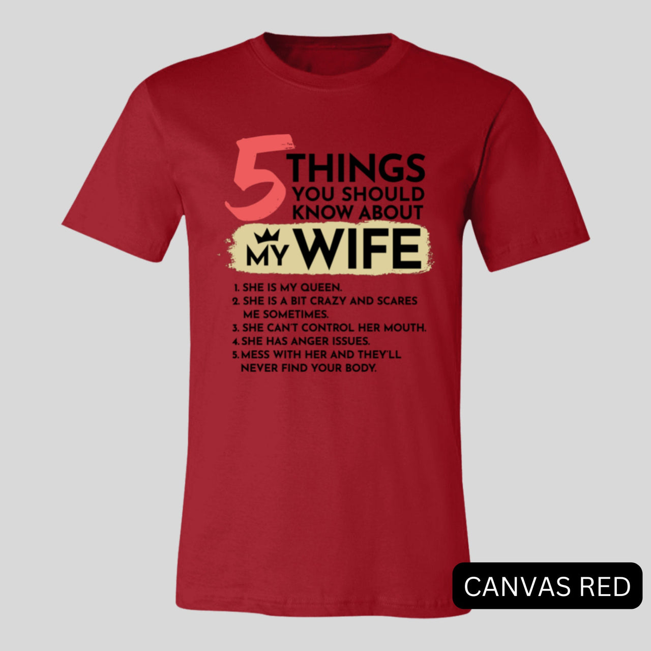 5 Things You Should Know About My Wife Tee