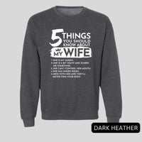 Thumbnail for 5 Things You Should Know About My Wife Sweatshirt