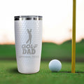 Golf Dad Tumbler - 20oz Dimpled Golf Ball Tumbler