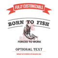 Born To Fish - Forced to Work Glasses, Personalized Fishing Beer Glass, Custom Whiskey Glass Bass Fishing, Dad Fishing Shot Glass,Glassware