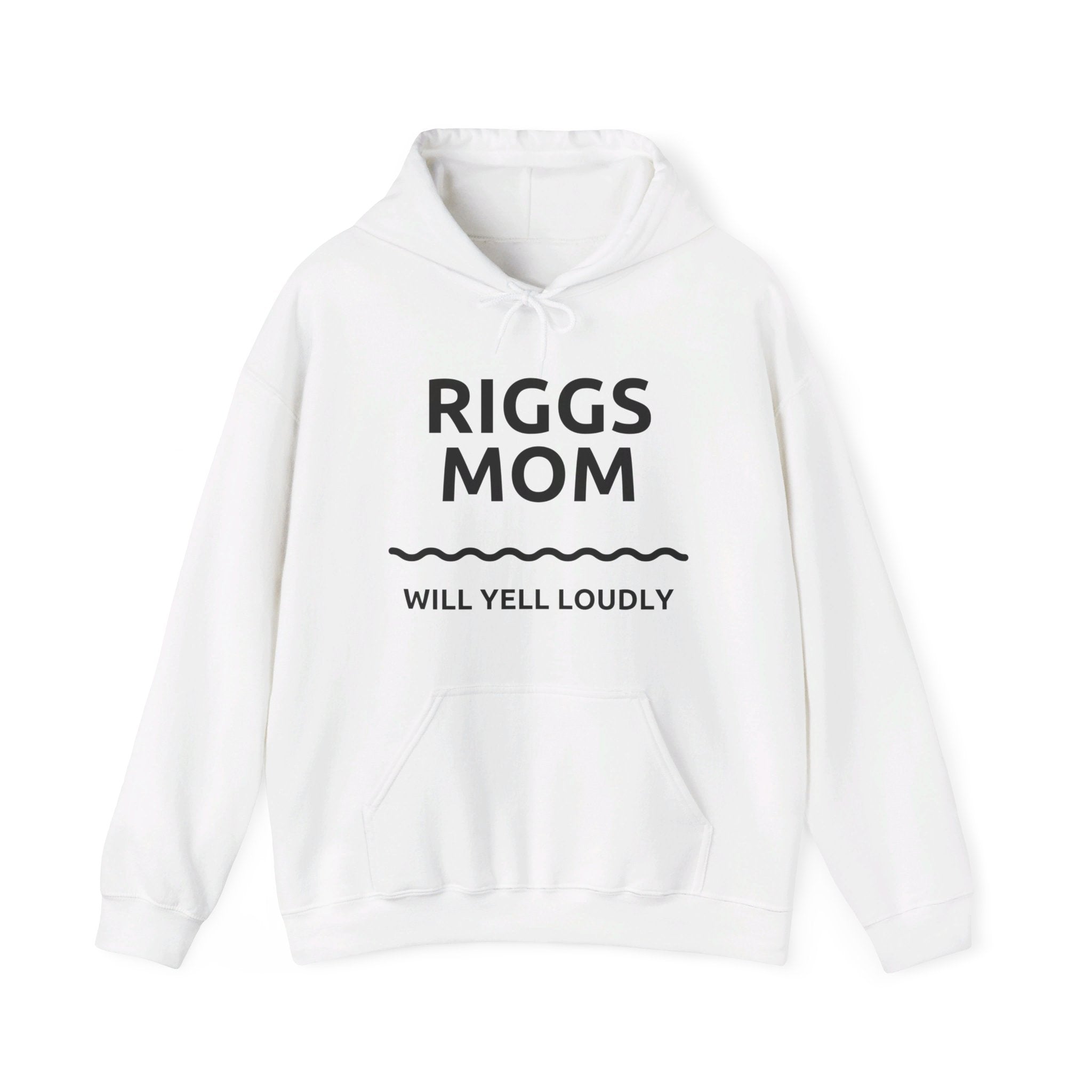 T.F. Riggs Mom - Will Yell Loudly Hoodie