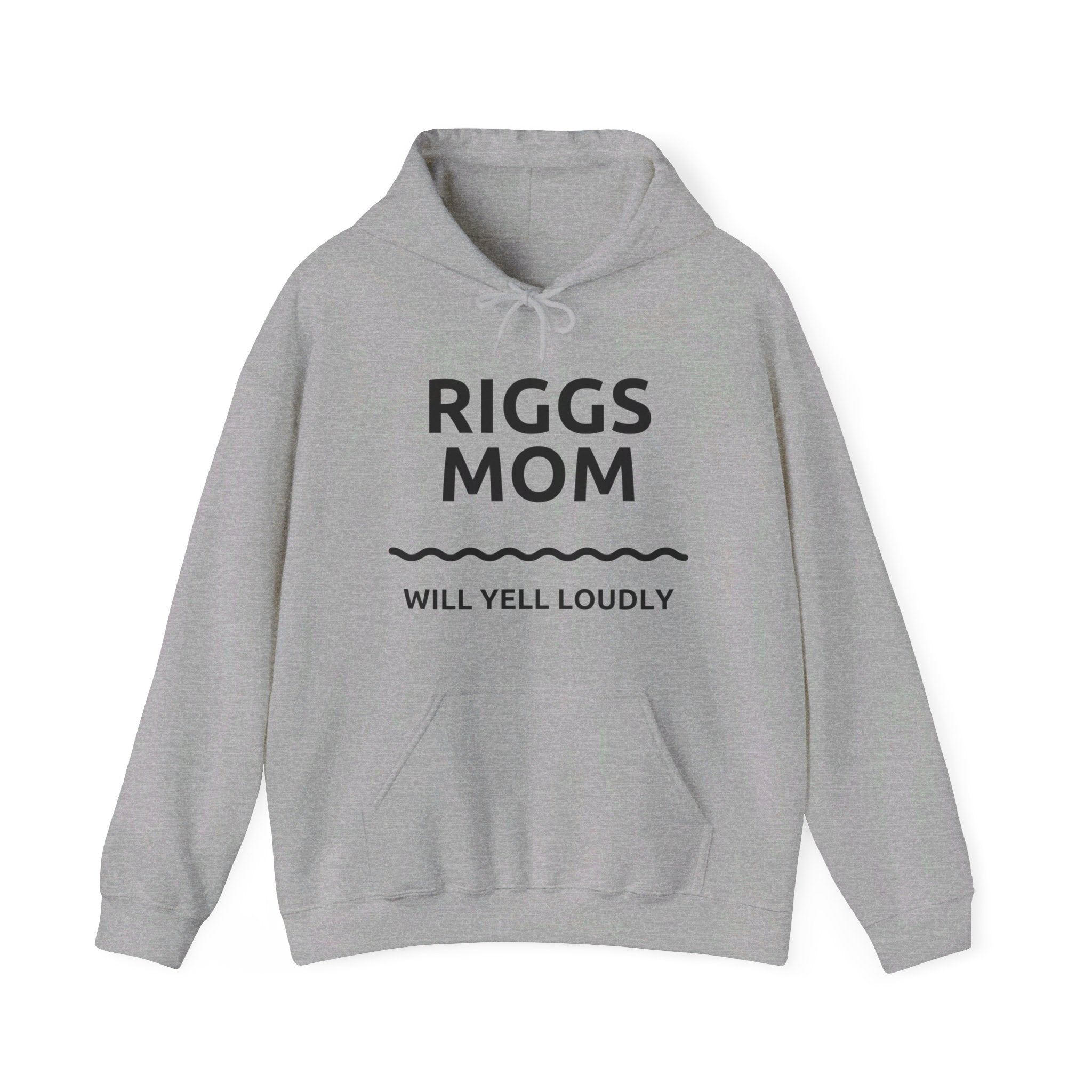 T.F. Riggs Mom - Will Yell Loudly Hoodie