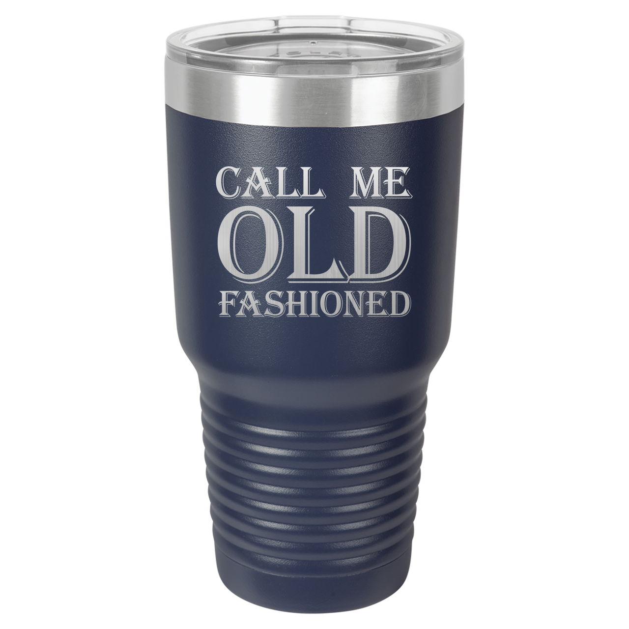 Call Me Old Fashioned Tumbler