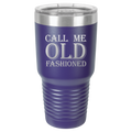 Call Me Old Fashioned Tumbler