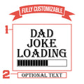 Dad Joke Loading Funny 30oz Tumbler