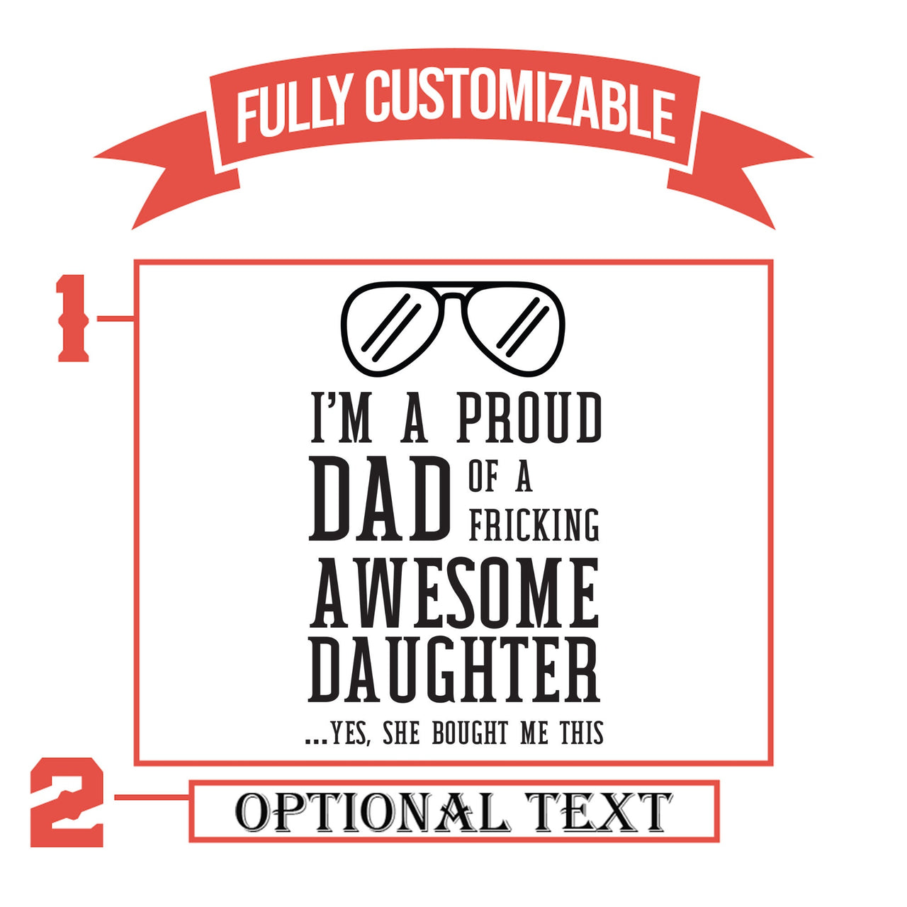 I'm A Proud Dad of A Fricking Awesome Daughter Yes, She Bought Me ThisWhiskey Glasses Gifts For Dad | Rocks Glass | Custom Whiskey Glasses