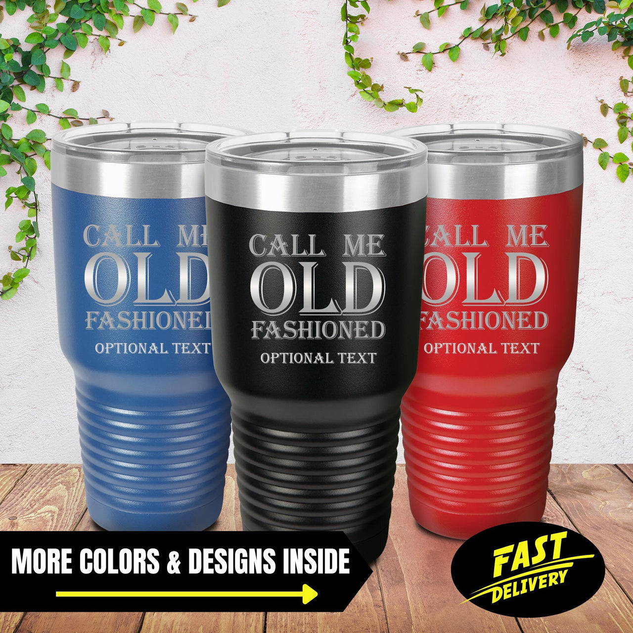 Call Me Old Fashioned Engraved Tumbler Gifts | Tumbler Ideas For Guys | Custom Tumblers | Mens Tumbler Ideas | Personalized  Dad Tumbler