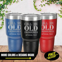 Thumbnail for Call Me Old Fashioned Engraved Tumbler Gifts | Tumbler Ideas For Guys | Custom Tumblers | Mens Tumbler Ideas | Personalized  Dad Tumbler