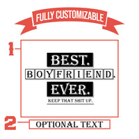 Thumbnail for Best Boyfriend. Ever. Keep That Shit Up Personalized Tumbler
