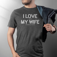 Thumbnail for I Love It When My Wife Lets Me Play Guitar Tee