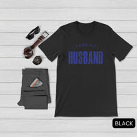 Thumbnail for Trophy Husband Shirt Gift for Him