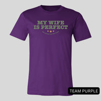 Thumbnail for My Wife is Perfect She Bought Me This T-Shirt
