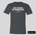 My Wife is Perfect T-Shirt