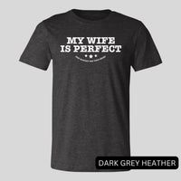 Thumbnail for My Wife is Perfect T-Shirt