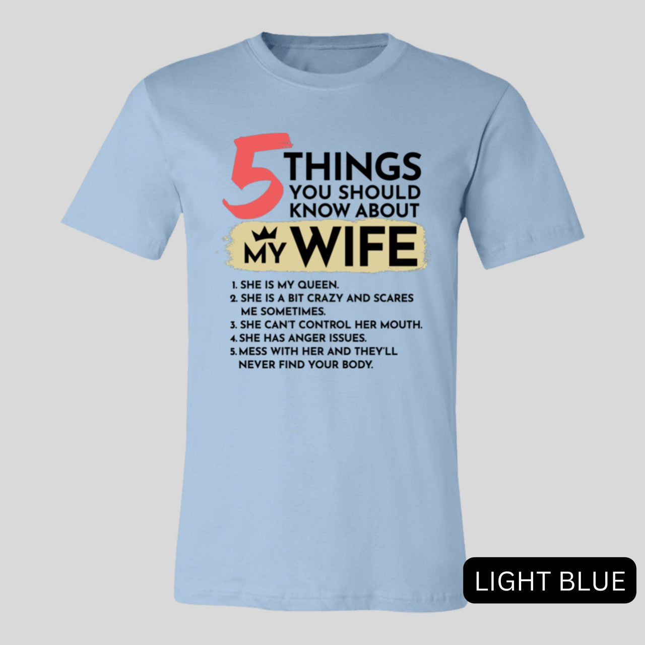 5 Things You Should Know About My Wife Tee