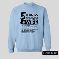 Thumbnail for 5 Things You Should Know About My Wife Sweatshirt