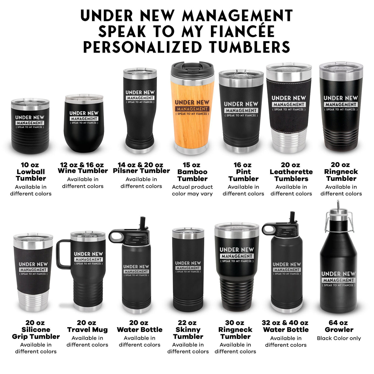 Under New Management Speak To My Fiancee Tumblers, More Tumbler Sizes & Colors to Choose From, Valentines Gift, Engagement Gift for Him