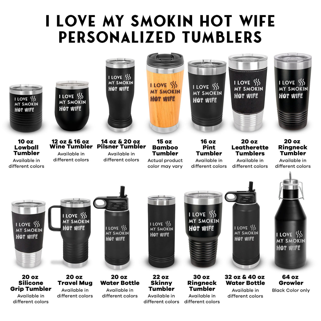 I Love My Smokin Hot Wife Tumblers, Valentines Gift Tumbler for Wife, Valentine's Day Tumbler for Husband, Different Tumblers to Choose From