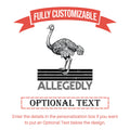 Allegedly Ostrich Funny Tumbler