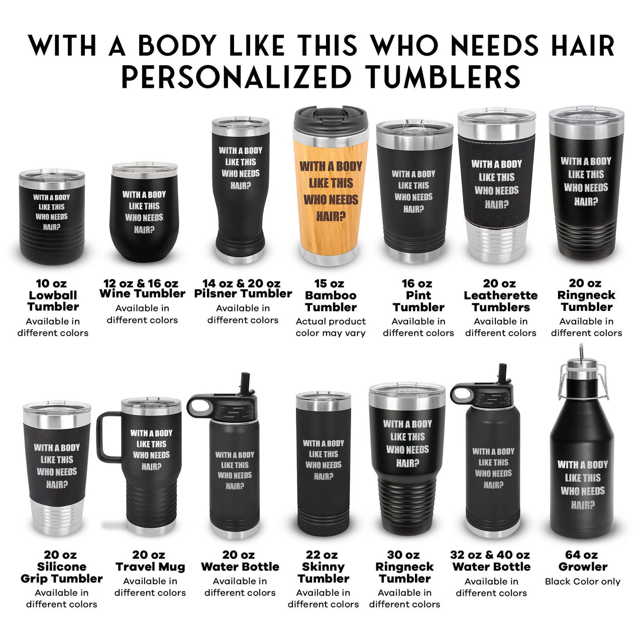 With A Body Like This Who Needs Hair Custom Tumbler, Funny Travel Coff –  Broquet