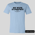 My Wife is Perfect T-Shirt