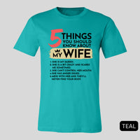 Thumbnail for 5 Things You Should Know About My Wife Tee