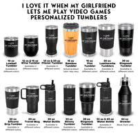 Thumbnail for I Love It When My Girlfriend Lets Me Plays Videogames - Gift for boyfriend - Video Gaming Tumbler Insulated Hot Cold Travel Cup BPA Free