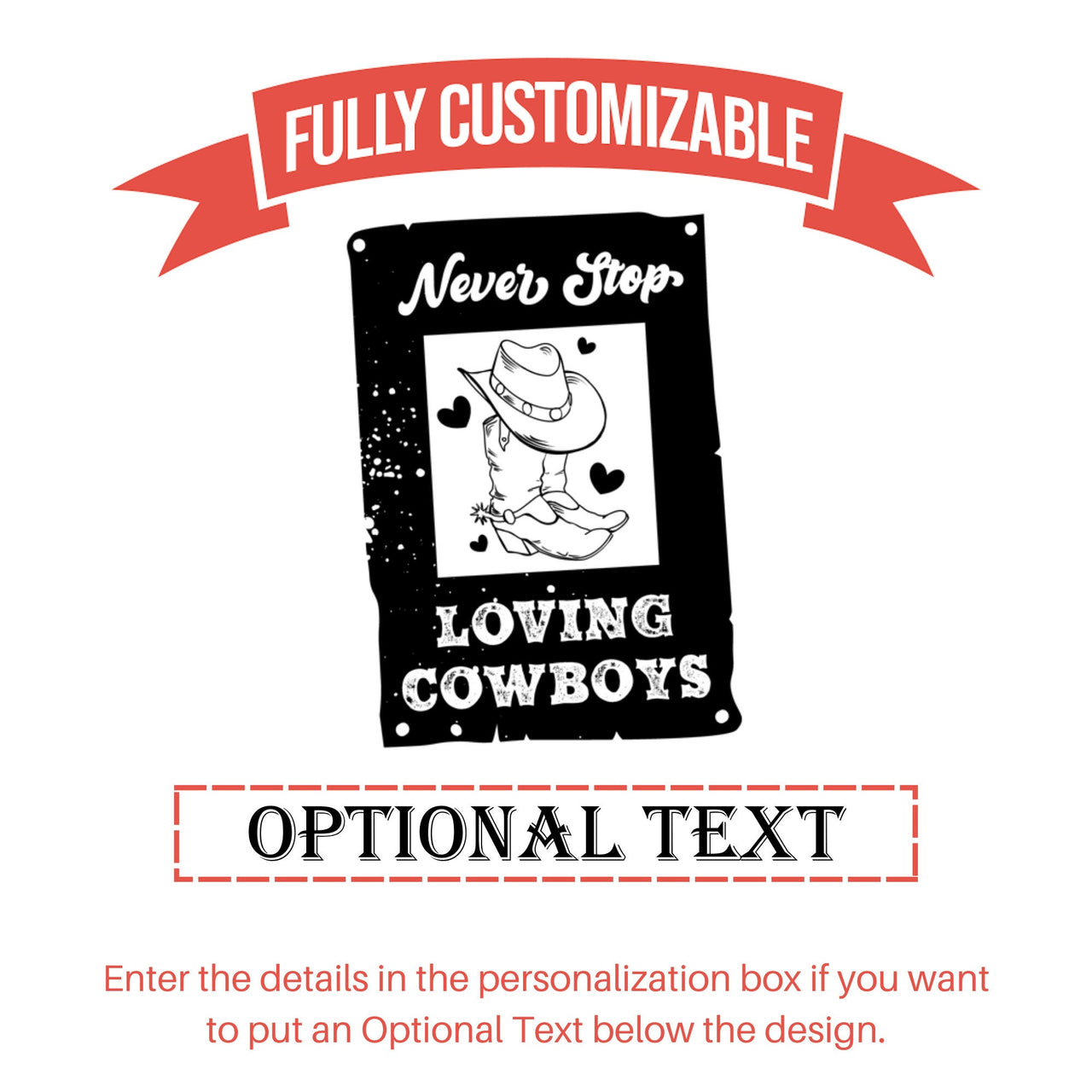 Never Stop Loving Cowboys Custom Tumblers