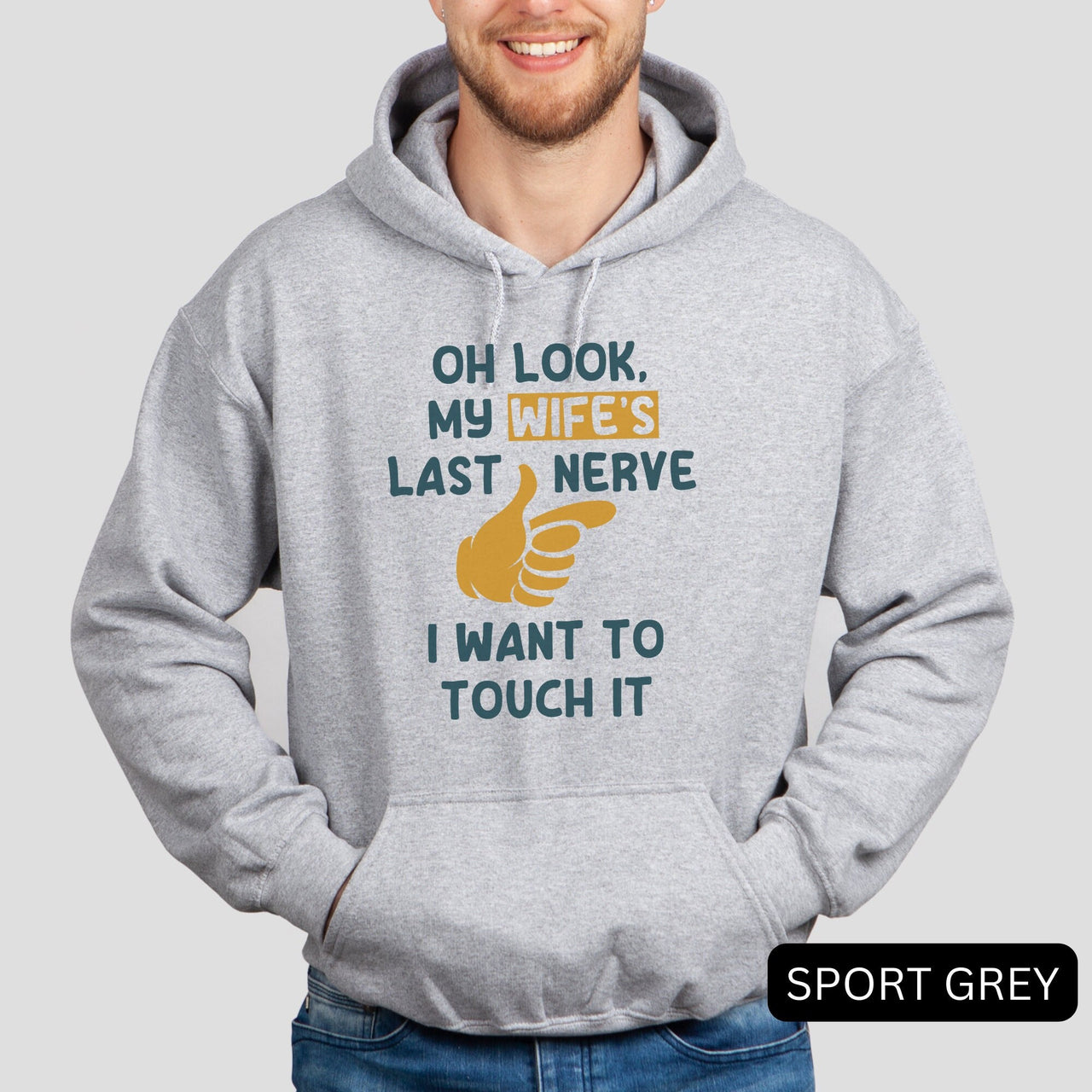 Oh Look, My Wife's Last Nerve, I Want To Touch It Valentines Gift for Men