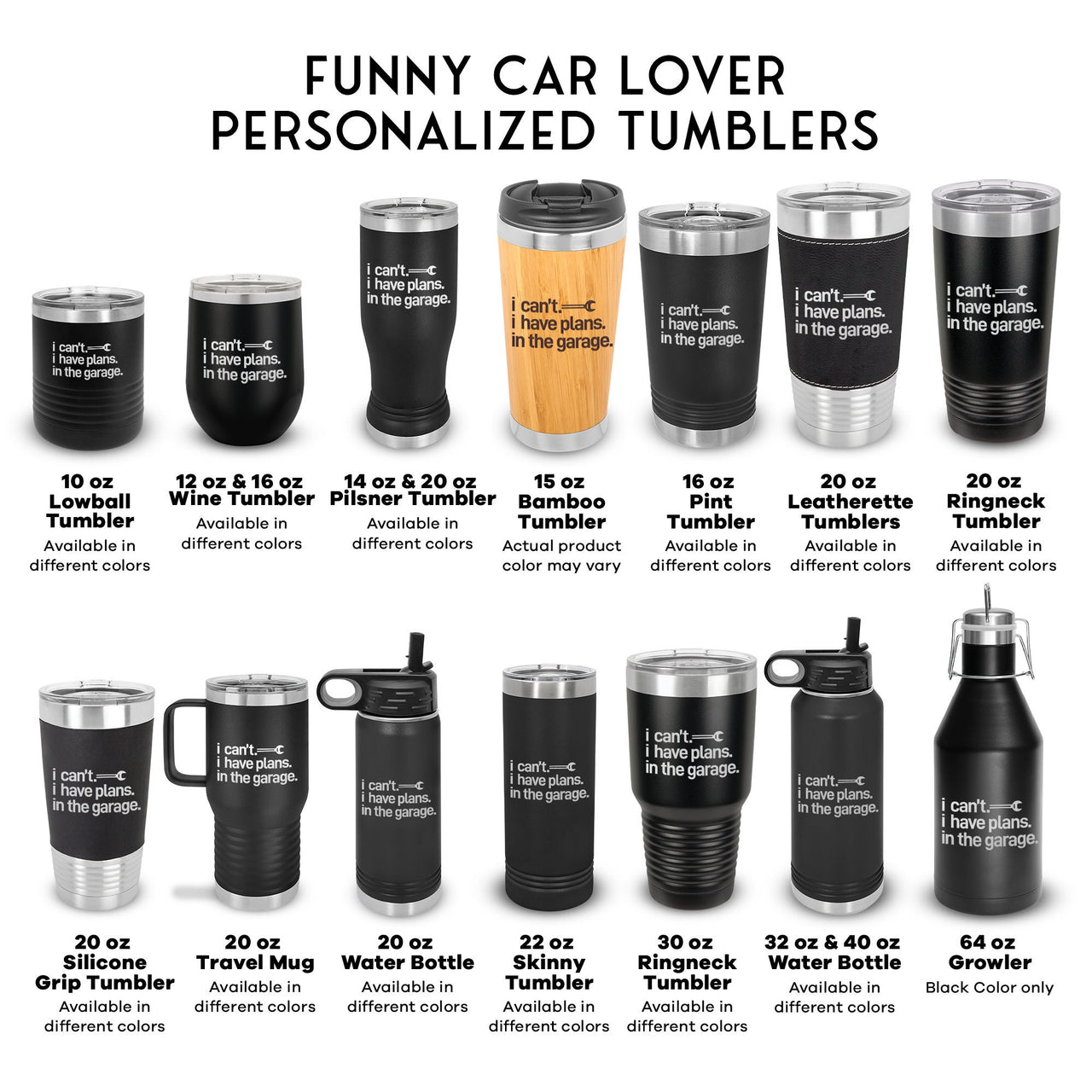 Funny Car Lover Tumbler, I can't, I have Plans in the Garage Tumbler, Garage/Shop Tumblers-Man Cave- Unique Gift, Fathers Day, Birthday Gift
