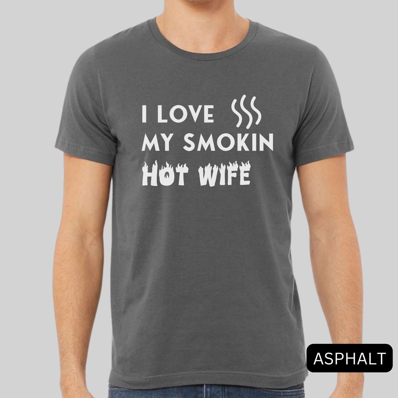 I Love My Smokin Hot Wife Shirt