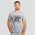 I Smoke Meat Shirt