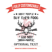 Thumbnail for Most People Buy Their Food, I Am Not Most People Custom Tumbler