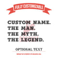 Custom Name, The Man, The Myth, The Legend Drinkware