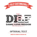 DILF Damn I Love Freedom Custom Glass, Republican College Play Party Favor Drinkware, Personalized Beer Glass, Whiskey Shot Glass, Beer Mug